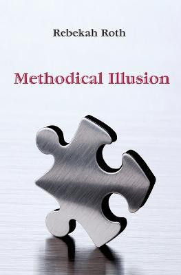 Methodical Illusion(English, Paperback, Roth Rebekah)