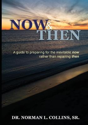 Now and Then(English, Paperback, Collins Norman L Dr)