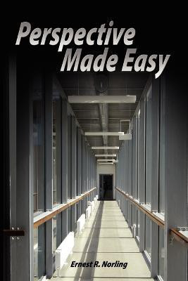 Perspective Made Easy(English, Paperback, Norling Ernest R)