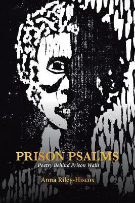 Prison Psalms(English, Paperback, Riley-Hiscox Anna)
