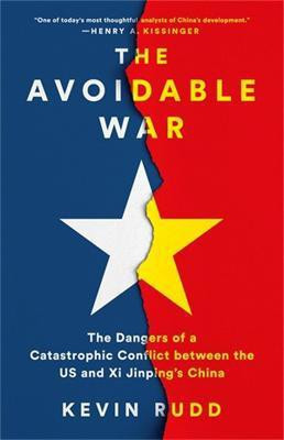 The Avoidable War(English, Hardcover, Rudd Kevin)