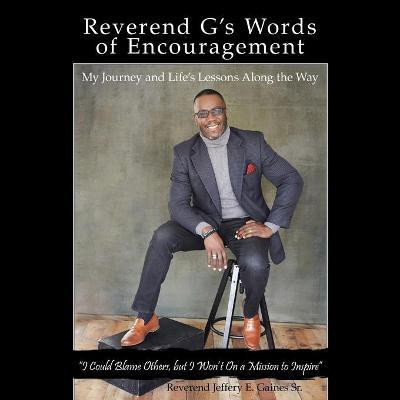 Reverend G's Words of Encouragement(English, Paperback, Gaines Reverend Jeffery E Sr)