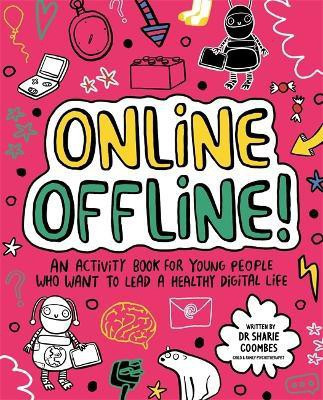 Online Offline! Mindful Kids(English, Paperback, Coombes Sharie Dr. Ed.D, MA (PsychPsych), DHypPsych(UK), Senior QHP, B.Ed.)