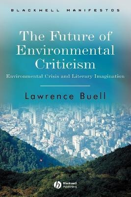 The Future of Environmental Criticism(English, Paperback, Buell Lawrence)