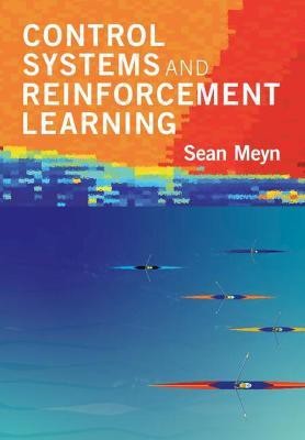 Control Systems and Reinforcement Learning(English, Hardcover, Meyn Sean)