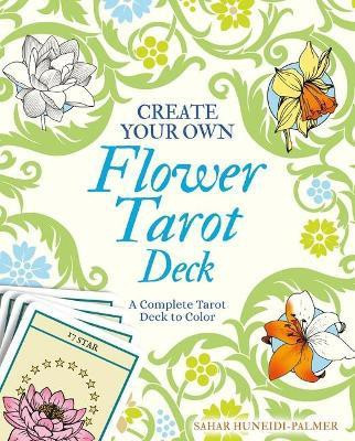 Create Your Own Flower Tarot Deck(English, Paperback, Palmer Sahar Huneidi)