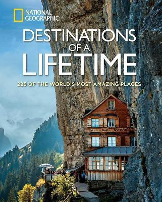 Destinations of a Lifetime(English, Hardcover, National Geographic)
