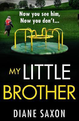 My Little Brother(English, Paperback, Saxon Diane)