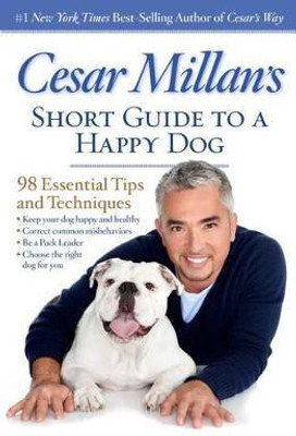 Cesar Millan's Short Guide to a Happy Dog(English, Paperback, Millan Cesar)