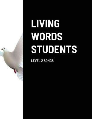 Living Words Students Level 2 Songs(English, Paperback, Bark0er Paul)