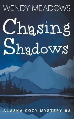 Chasing Shadows(English, Paperback, Meadows Wendy)