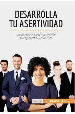 Desarrolla tu asertividad(Spanish, Paperback, 50minutos)