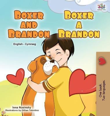 Boxer and Brandon (English Welsh Bilingual Children's Book)(Welsh, Hardcover, Books Kidkiddos)