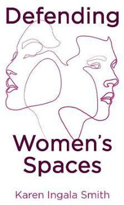 Defending Women's Spaces(English, Paperback, Smith Karen Ingala)