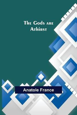The Gods are Athirst(English, Paperback, France Anatole)