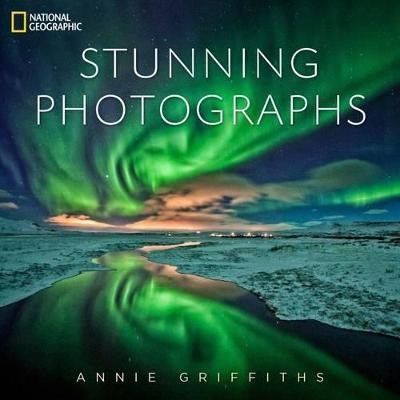 National Geographic Stunning Photographs(English, Hardcover, Griffiths Annie)