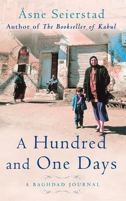 A Hundred And One Days(English, Paperback, Seierstad Asne)