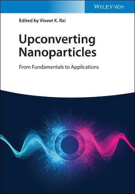 Upconverting Nanoparticles(English, Hardcover, unknown)