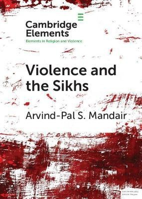 Violence and the Sikhs(English, Paperback, Mandair Arvind-Pal S.)