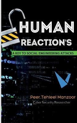 Human Reactions - A Key to Social Engineering Attacks(English, Paperback, Manzoor Peer)