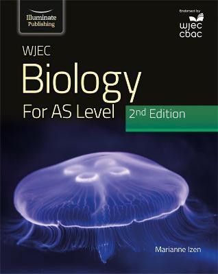 WJEC Biology for AS Level Student Book: 2nd Edition(English, Paperback, Izen Marianne)