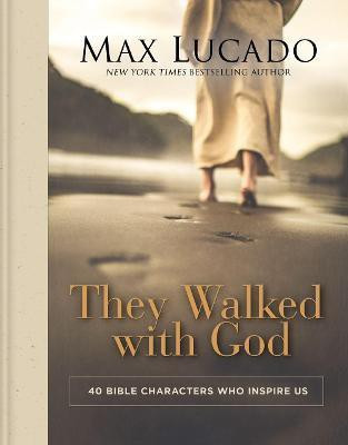 They Walked with God(English, Hardcover, Lucado Max)