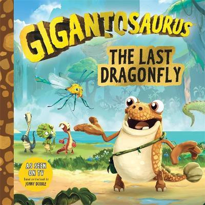 Gigantosaurus - The Last Dragonfly(English, Paperback, Cyber Group Studios)