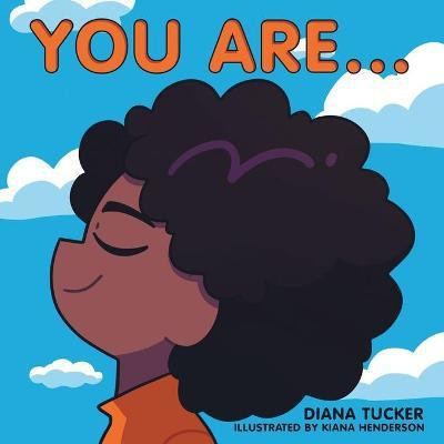 You Are...(English, Paperback, Tucker Diana)