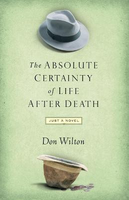 Absolute Certainty of Life After Death(English, Paperback, Wilton Donald J.)