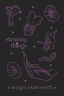 stemmy things(English, Paperback, smith imogen)