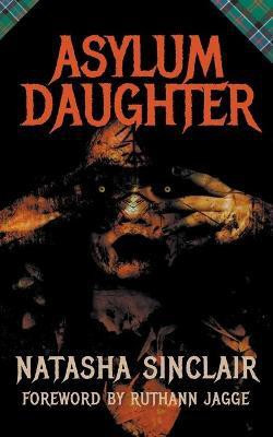 Asylum Daughter(English, Paperback, Sinclair Natasha)