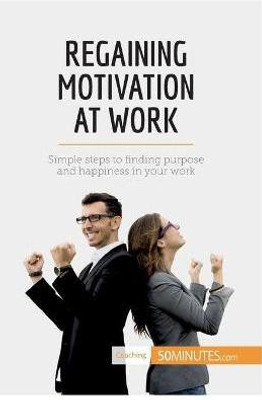 Regaining Motivation at Work(English, Paperback, 50minutes)