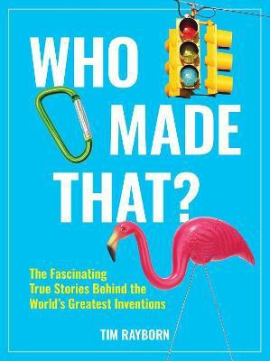 Who Made That?(English, Paperback, Rayborn Tim)