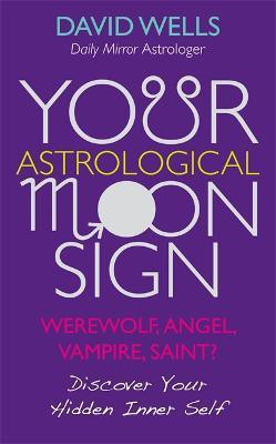 Your Astrological Moon Sign(English, Paperback, Wells David)