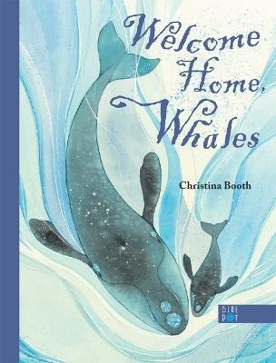 Welcome Home, Whales(English, Hardcover, Booth Christina)