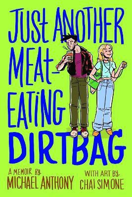 Just Another Meat-Eating Dirtbag(English, Paperback, Anthony Michael)