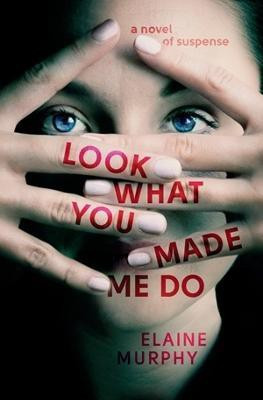 Look What You Made Me Do(English, Paperback, Murphy Elaine)