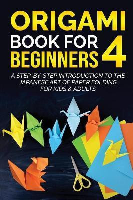 Origami Book for Beginners 4(English, Paperback, Kanazawa Yuto)