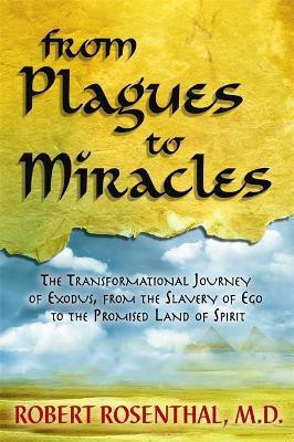 From Plagues to Miracles(English, Paperback, Rosenthal Robert S.)