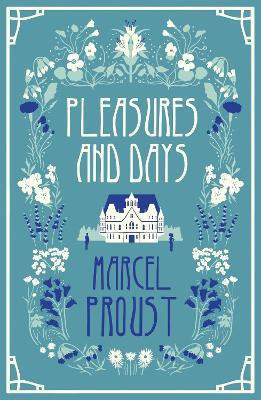 Pleasures and Days(English, Paperback, Proust Marcel)