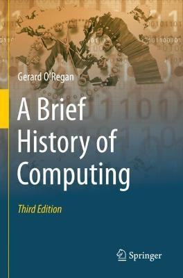 A Brief History of Computing(English, Paperback, O'Regan Gerard)