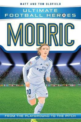 Ultimate Football Heroes: Modric (Midfield Generals 6)(English, Paperback, Oldfield Matt, Tom)