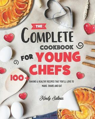 The Complete Cookbook for Young Chefs(English, Paperback, Salinas Mindy)