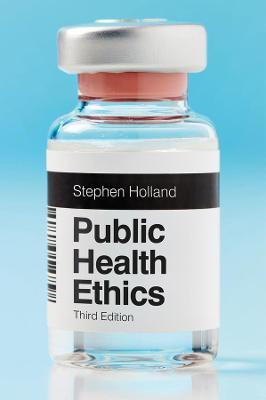 Public Health Ethics(English, Paperback, Holland Stephen)