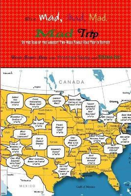 It's a Mad, Mad, Mad, Mad Trip: on the Road of the Longest Two-Week Family Road Trip in History(English, Paperback, James Shay Kevin)