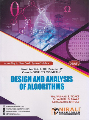 DESIGN AND ANALYSIS OF ALGORITHMS (Second Year SY B.Tech Semester 4 Computer Engineering)(Paperback, Mrs. Vaishali S. Tidake , Dr. Vaishali S. Pawar , Ajitkumar S. Shitole)