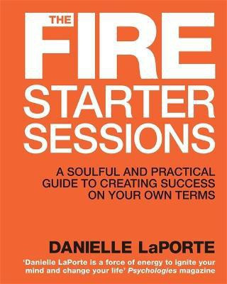 The Fire Starter Sessions(English, Paperback, LaPorte Danielle)