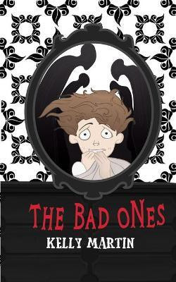 The Bad Ones(English, Paperback, Martin Kelly)