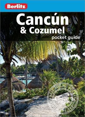 Berlitz Pocket Guide Cancun & Cozumel (Travel Guide)(English, Paperback, Berlitz)