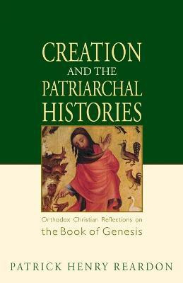 Creation and the Patriarchal Histories(English, Paperback, Reardon Patrick Henry)